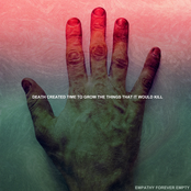 Death Created Time to Grow the Things That It Would Kill