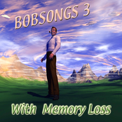 Bobsongs 3 -- With Memory Loss