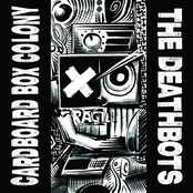 The Deathbots / Cardboard Box Colony Split