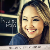 Bruna Karla: Aceito o Teu Chamado