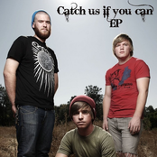 Catch Us if You Can: EP