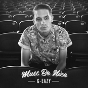 G-Eazy: Must Be Nice