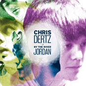 Chris Dertz: By The River Jordan EP