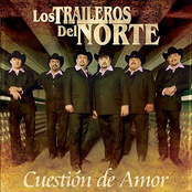 Los Traileros Del Norte: Cuestion De Amor