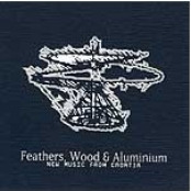 Feathers, Wood & Aluminium