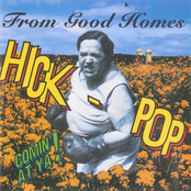 From Good Homes: Hick-Pop Comin' at Ya!