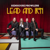 Henhouse Prowlers: Lead and Iron