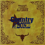 Tommy Alverson: Country to the Bone