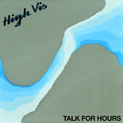 High Vis: Talk For Hours