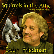 Squirrels in the Attic: Comedy Songs for Adults