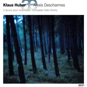 Huber: L'oeuvre pour violoncelle