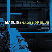 Shades of Blue: Madlib Invades Blue Note