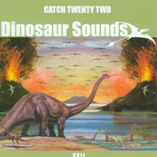 Catch 22: Dinosaur Sounds