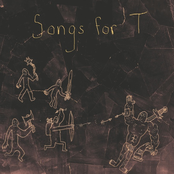 Songs for T