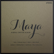 Bipul Chettri: Maya