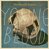 The Naked And Famous: Young Blood