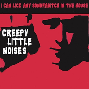 Creepy Little Noises by I Can Lick Any Sonofabitch In The House