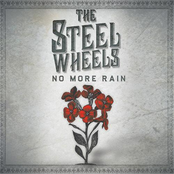 The Steel Wheels: No More Rain