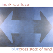 Mark Wallace: Bluegrass State of Mind