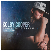 Kolby Cooper: Good Ones Never Last (Deluxe Edition)