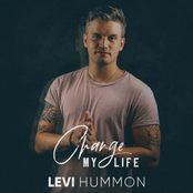 Levi Hummon: Change My Life