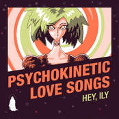 Hey, Ily: Psychokinetic Love Songs