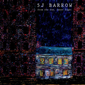 5J Barrow: From the Dim, Sweet Light