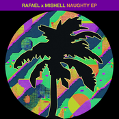 Rafael: Naughty EP
