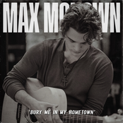 Max McNown: Bury Me In My Hometown