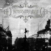 Hypnotic Dirge 2013/14 | The Wild Haunts Us Still; Decay and Atrophy