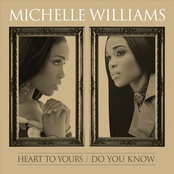 Michelle Williams: Heart To Yours/Do You Know