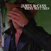 James McCann: Where Was I Then