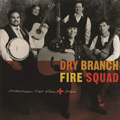 Dry Branch Fire Squad: Memories That Bless And Burn