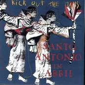 Kick Out The Jams: santo antónio em abril