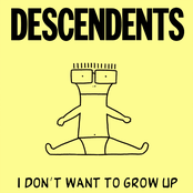 The Descendents: I Don't Want to Grow Up