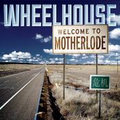 WheelHouse: Welcome to Motherlode