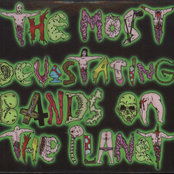 The most devastating bands on the planet