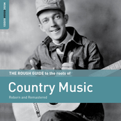 The Rough Guide to the Roots of Country Music (Reborn and Remastered)