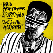 Idris Ackamoor: We Be All Africans