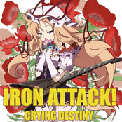 Crying Destiny by Iron Attack!