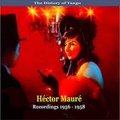 The History of Tango / Héctor Mauré / Recordings 1956-1958