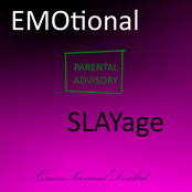 EMOtional SLAYage