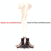 The Smithereens: Blown to Smithereens: Best of the Smithereens