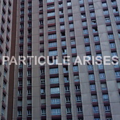 Particule Arises