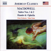 Macdowell: Suites Nos. 1 And 2 / Hamlet And Ophelia