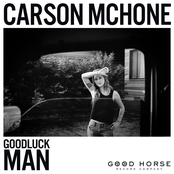 Carson McHone: Goodluck Man