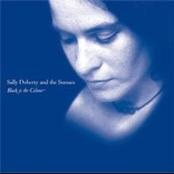Black Is The Colour by Sally Doherty And The Sumacs