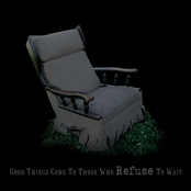 Good Things Come to Those Who Refuse to Wait