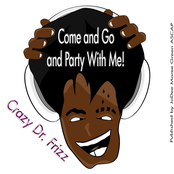 Come and Go and Party With Me