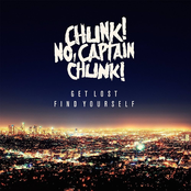Chunk! No Captain Chunk!: Get Lost, Find Yourself